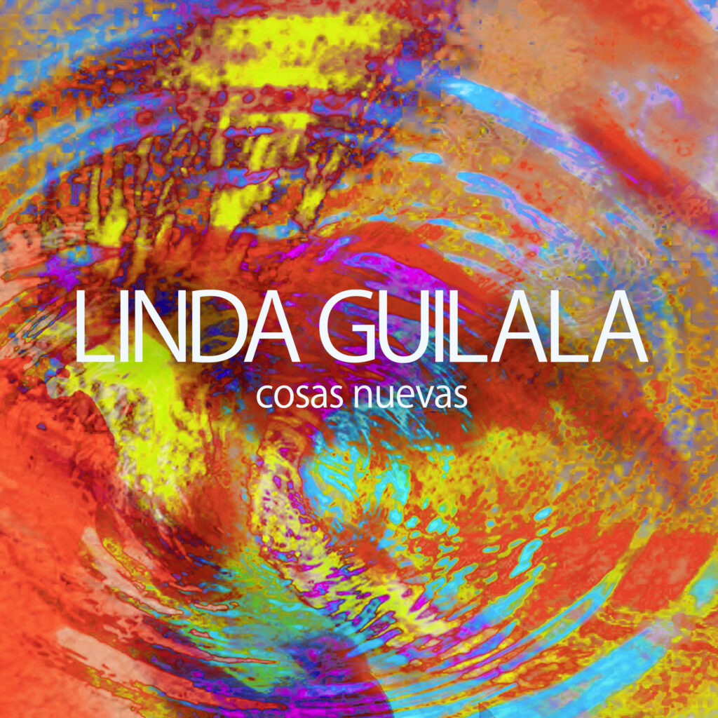Imagen destacada de noticia: LINDA GUILALA: Publican "Cosas Nuevas", Single Digital adelanto de su segundo álbum "Psiconáutica"